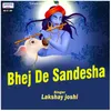 About Bhej De Sandesha Song